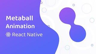 Metaball Animation in React Native (Skia)