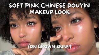 SOFT PINK CHINESE DOUYIN MAKEUP LOOK ON BROWN SKIN!!