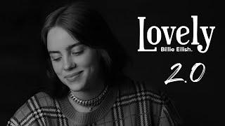 Lovely 2.0 | Bilie Eilish Ft.Khalid 