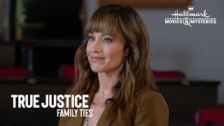 Preview - True Justice: Family Ties - Starring Katherine McNamara, Nikki DeLoach & Benjamin Ayres