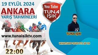 Tuna IŞIK 19 EYLÜL ANKARA Koşularını Yorumluyor