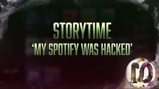 Storytime: 'MY SPOTIFY WAS HACKED' - Quarantine Gaming 5.5