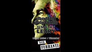 PSYCHEDELIC REVOLUTION: Timothy Leary (Outlaw Films)