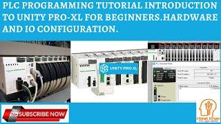 PLC programming tutorial introduction to unity pro-XL for beginners.Hardware and IO configuration.