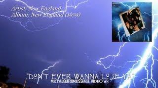 New England - Don't Ever Wanna Lose Ya (1979)