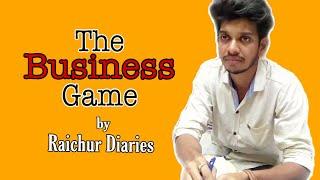The Business Game | Raichur Diaries