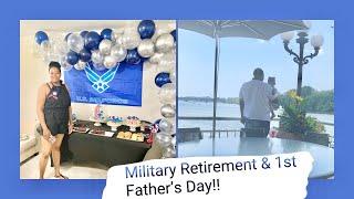 MILITARY RETIREMENT PARTY & 1st FATHER’S DAY!