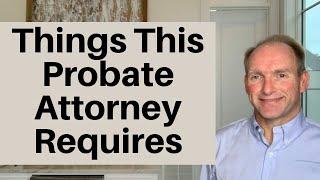 What This Probate Attorney Looks For When Starting Probate