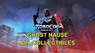 RoboCop: Rogue City - Ghost Hause All Collectibles