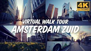 4K VIRTUAL WALK TOUR 011 - Amsterdam Zuid | Business Center of the City | Commercial District
