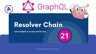 21 GraphQL   resolver chains