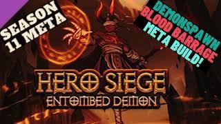 Hero Siege - Season 11-Demonspawn Blood Barrage Meta Guide!