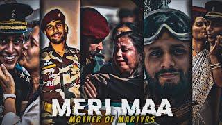 MERI MAA|| Tribute to Mother of Martyrs ️