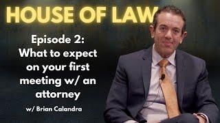 What to expect on the first meeting with your attorney!