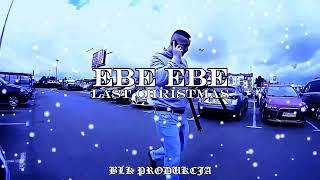 ROGAL DDL - EBE EBE (LAST CHRISTMAS)