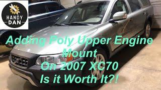 2007 Volvo XC70 Powerflex Poly Bushing Upper Engine Mount Installation How To, Evaluation Results!