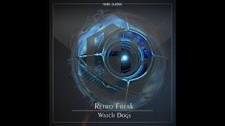 Retro Freak - Watch dogs (official preview)