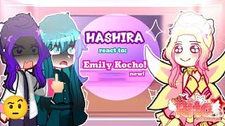 -Hashira react to:  Emily kocho!|| Gacha new!! ⭐