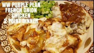 WW PURPLE PLAN| FRENCH ONION CHICKEN| 2 POINT MEAL