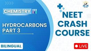 Hydrocarbons Part 3 | Chemistry For NEET 2025