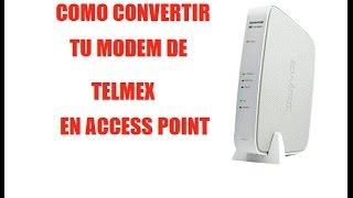 Como Convertir tu Modem de Telmex en Access Point