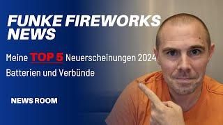 PYRO NEWS ///  Meine TOP 5 FUNKE Neuheiten