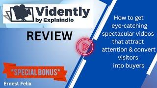 Vidently Review | How to get eye-catching spectacular videos that attract attention and converts