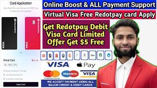 Redotpay Visa/Debit Card-Limited Offer Get $5 Free Virtual Card all platform pay support 2025!