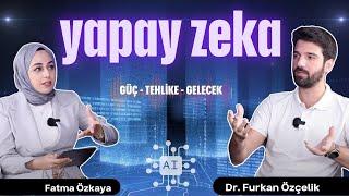 Dijital Devrim: Yapay Zeka | Dr. Furkan Özçelik