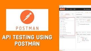 Basics of API Testing Using Postman – How to use API Testing in  Postman