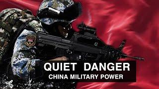 "QUIET DANGER" China's Military Power | PLA Tribute