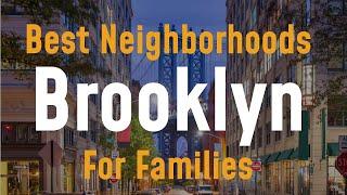 Best Neighborhoods in Brooklyn for Families - Discover the Ultimate Guide