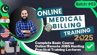 Intro to Medical Billing & Coding Course Batch 3, 2025 | ONLINE Training, JOBS Hunting USA,PAK,INDIA