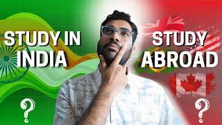 Study Abroad vs Study in India - Which is Better?