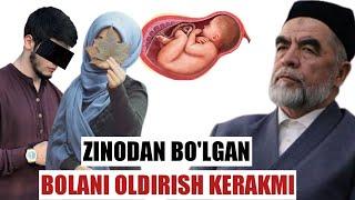 ZINODAN BO'LGAN BOLANI OLDIRISH KERAKMI? /SHAYH MUHAMMAD SODIQ MUHAMMAD YUSUF