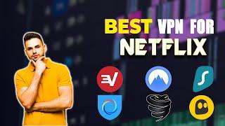 Best VPN For Netflix: Our Top Picks