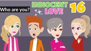 Innocent Love Episode 16 - Innocent Girl Animated Story - English Story 4U