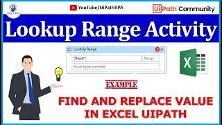 Lookup Range Activity UiPath | Find and Replace Value in Excel UiPath