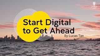 Start Digital to Get Ahead with UNSW Global | Lucas Tan