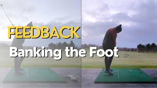 Golf Swing Feedback on Banking the Foot: Making PROGRESS? Ryan Mouque Golf