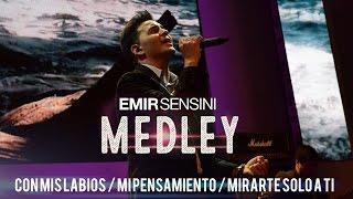 EMIR SENSINI - MEDLEY - Con mis labios / Mi pensamiento / Mirarte solo a Ti - OFICIAL HD