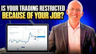 Overcoming Job-Related Trading Restrictions: Proven Strategies for Success