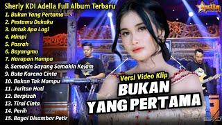 Sherly KDI Adella Full Album || Bukan Yang Pertama,  Sherly KDI Henny Adella Full Album Terbaru 2024