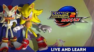 LIVE AND LEARN || Sonic Adventure 2 (Lyrics)