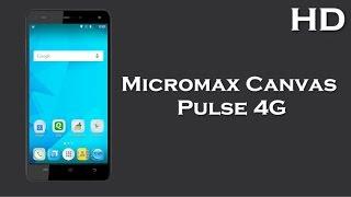 Micromax Canvas Pulse 4G price, specification, review 5.0 Inch Display 2100mAh battery, 3GB RAM