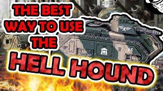 The BEST way to use the Hellhound! | Astra Militarum Tactics