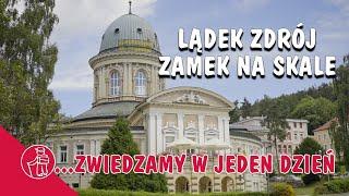 LĄDEK ZDRÓJ, ZAMEK NA SKALE. CO WARTO ZOBACZYĆ W NAJSTARSZYM UZDROWISKU W POLSCE. ATRAKCJE