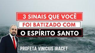 3 Sinais de que você foi Batizado com o Espírito Santo - Profeta Vinicius Iracet