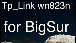 Installation of Tp link wn823 on BigSur