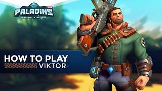 Paladins - How to Play - Viktor (The Ultimate Guide!)